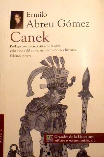 Canek book by Merida author about Yucatan historic figure