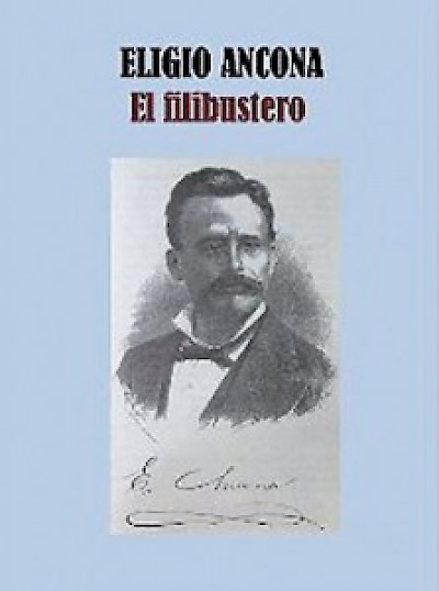 El Filibustero by Eligio Ancona